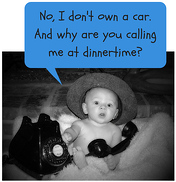 A baby with a phone and a chat bubble that reads: No, I don't own a phone, why are you calling me at dinnertime?