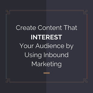 Intrigue your audience with inbound marketing.
