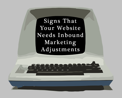 signs_that_your_website_needs_inbound_marketing_adjustments